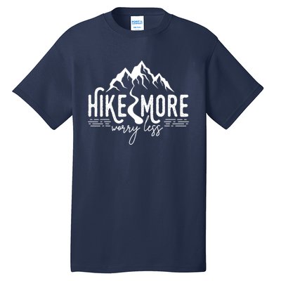 Hike More Worry Less Funny Nature Lovers Hiking Mountains Tall T-Shirt