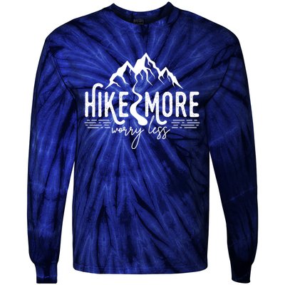 Hike More Worry Less Funny Nature Lovers Hiking Mountains Tie-Dye Long Sleeve Shirt