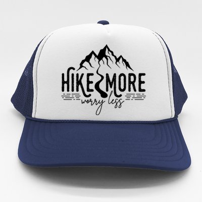 Hike More Worry Less Funny Nature Lovers Hiking Mountains Trucker Hat