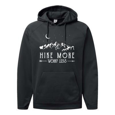 Hike More Worry Less Funny Nature Lovers Hiking Mountains Performance Fleece Hoodie