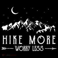 Hike More Worry Less Funny Nature Lovers Hiking Mountains Tall T-Shirt