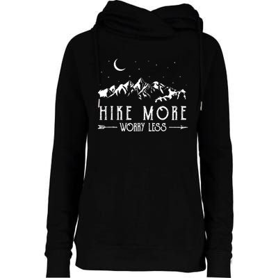 Hike More Worry Less Funny Nature Lovers Hiking Mountains Womens Funnel Neck Pullover Hood