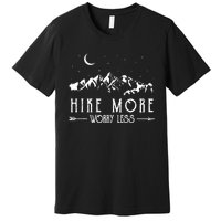 Hike More Worry Less Funny Nature Lovers Hiking Mountains Premium T-Shirt