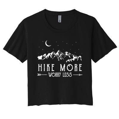 Hike More Worry Less Funny Nature Lovers Hiking Mountains Women's Crop Top Tee