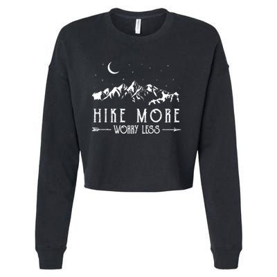 Hike More Worry Less Funny Nature Lovers Hiking Mountains Cropped Pullover Crew