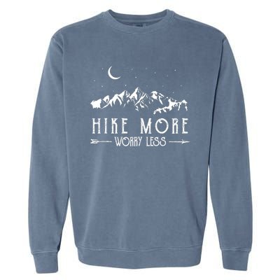 Hike More Worry Less Funny Nature Lovers Hiking Mountains Garment-Dyed Sweatshirt