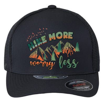 Hike More Worry Less Funny Nature Lovers Hiking Mountains Gift Flexfit Unipanel Trucker Cap