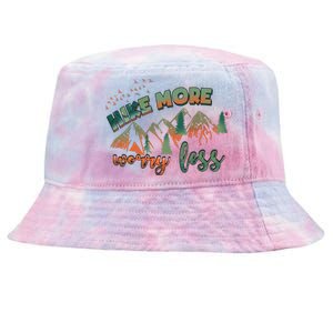 Hike More Worry Less Funny Nature Lovers Hiking Mountains Gift Tie-Dyed Bucket Hat