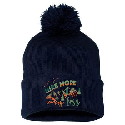 Hike More Worry Less Funny Nature Lovers Hiking Mountains Gift Pom Pom 12in Knit Beanie