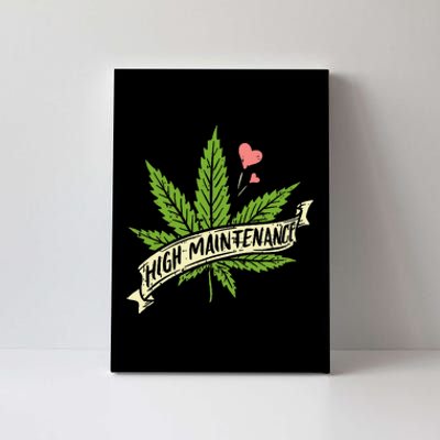 High Maintenance Weed Cannabis Pocket 420 THC Stoner Gift Canvas