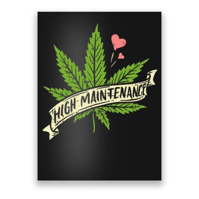 High Maintenance Weed Cannabis Pocket 420 THC Stoner Gift Poster