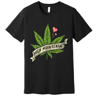 High Maintenance Weed Cannabis Pocket 420 THC Stoner Gift Premium T-Shirt