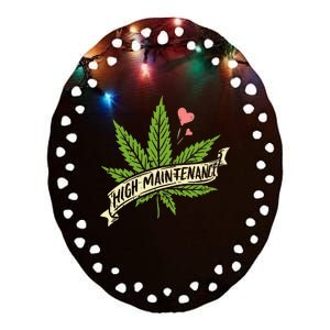 High Maintenance Weed Cannabis Pocket 420 THC Stoner Gift Ceramic Oval Ornament