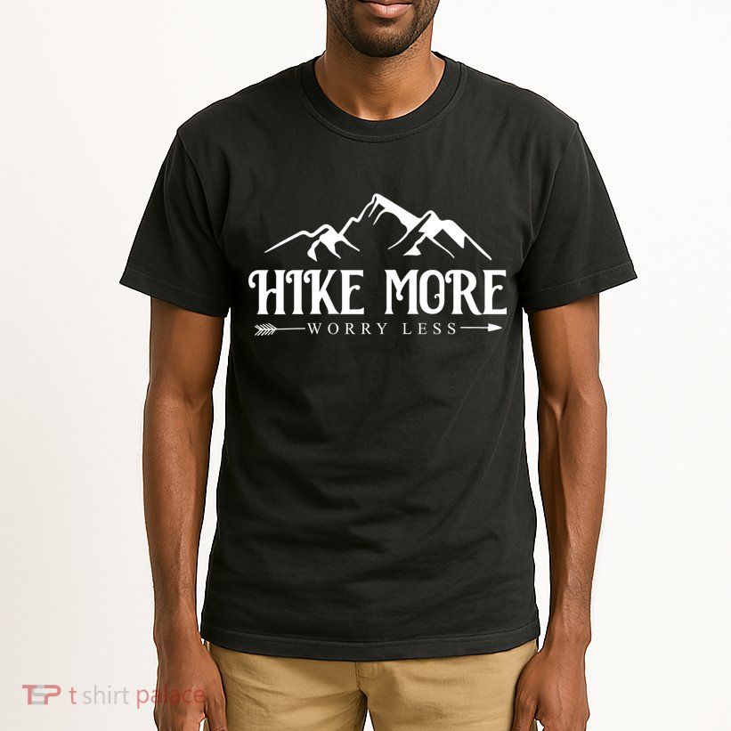 Hike More Worry Less Tall T-Shirt