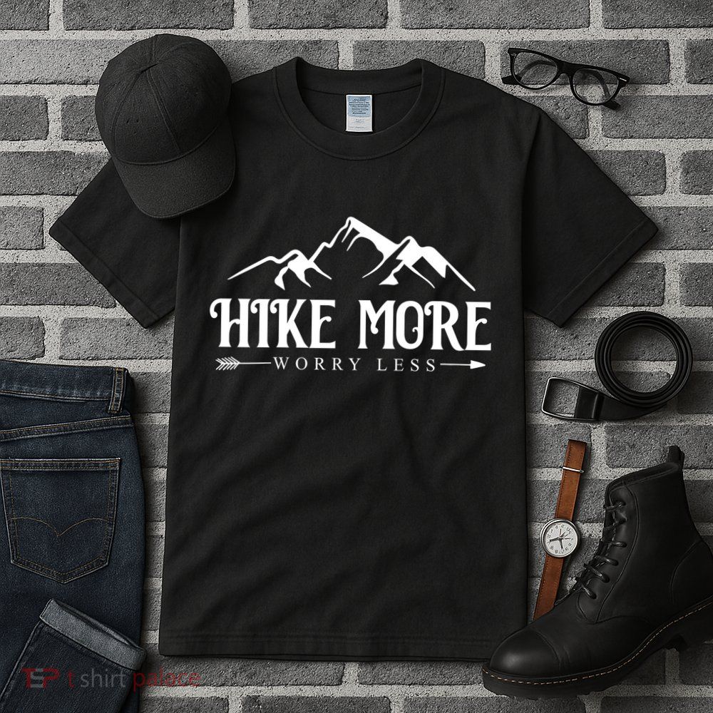 Hike More Worry Less Tall T-Shirt