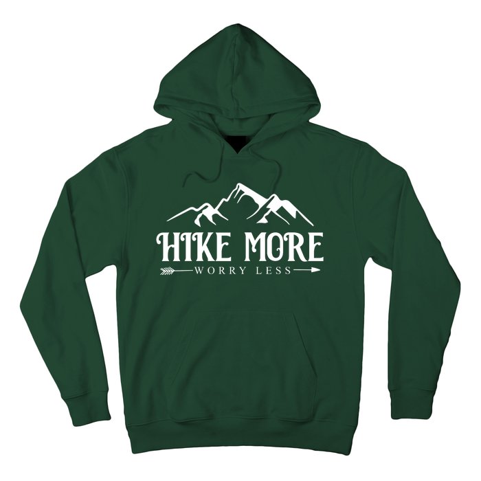 Hike More Worry Less Hoodie