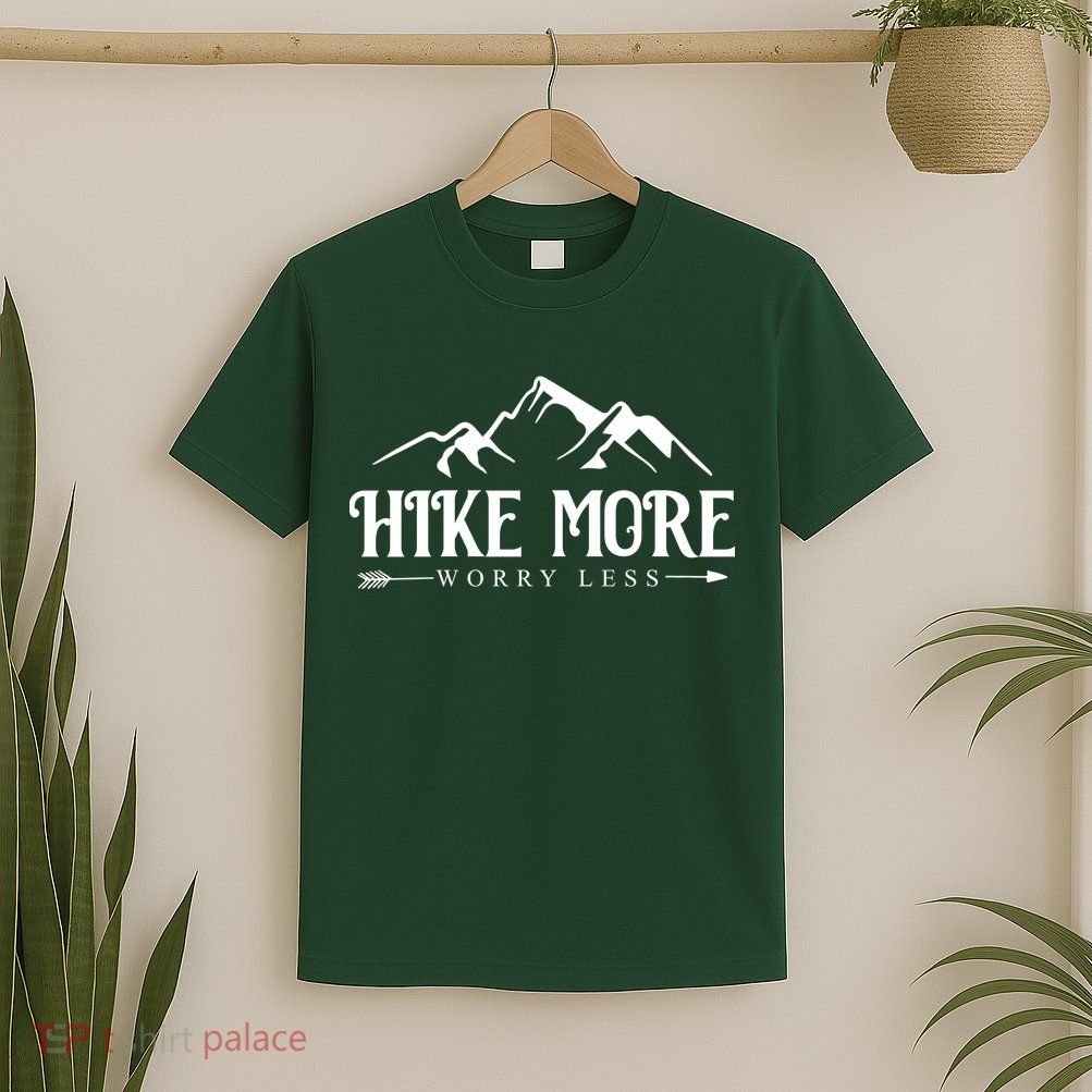 Hike More Worry Less T-Shirt