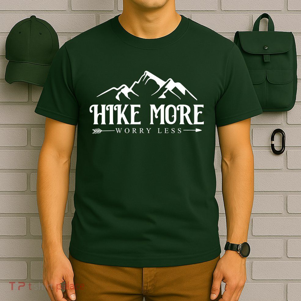 Hike More Worry Less T-Shirt