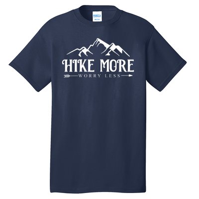 Hike More Worry Less Tall T-Shirt