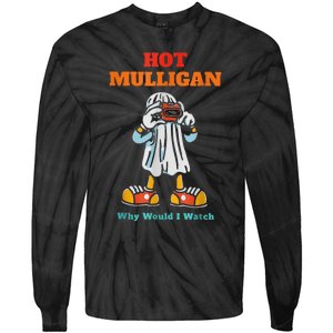 Hot Mulligan Why Would I Watch Tie-Dye Long Sleeve Shirt