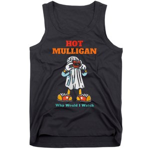 Hot Mulligan Why Would I Watch Tank Top