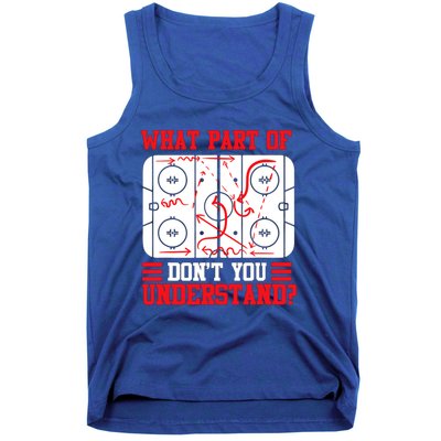 Hockey Mastery: What Part DonT You Get? Cute Gift Tank Top