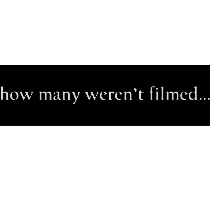 How Many Weren't Filmed... Blm. Civil Rights. A Movement Bumper Sticker