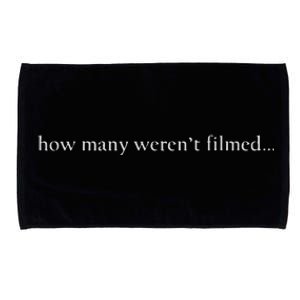 How Many Weren't Filmed... Blm. Civil Rights. A Movement Microfiber Hand Towel