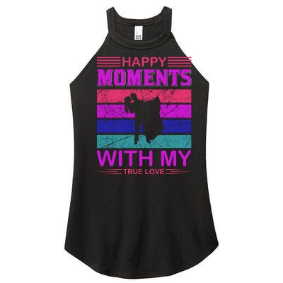 Happy Moments With My True Love Women’s Perfect Tri Rocker Tank