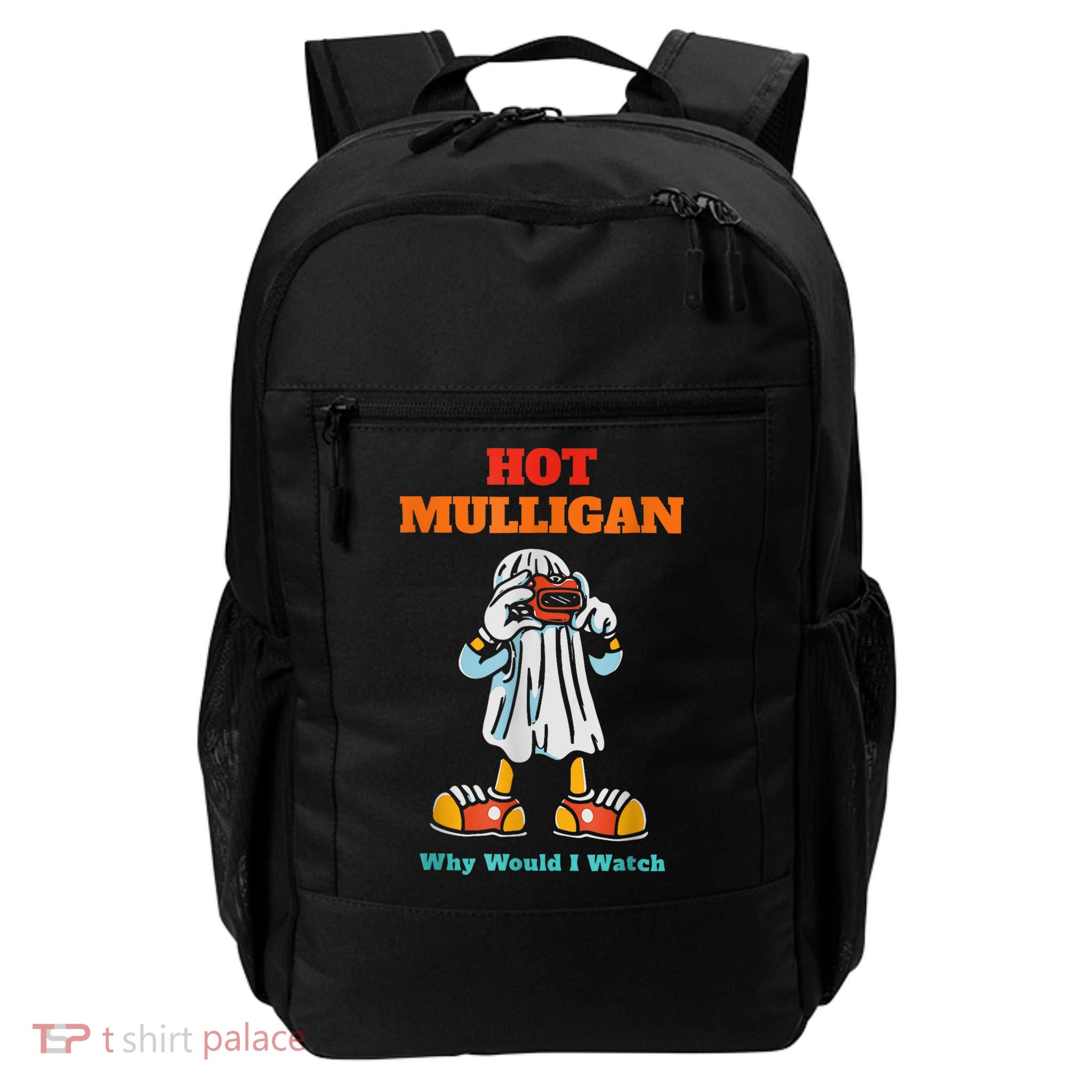 Hot Mulligan Why Would I Watch Backpack