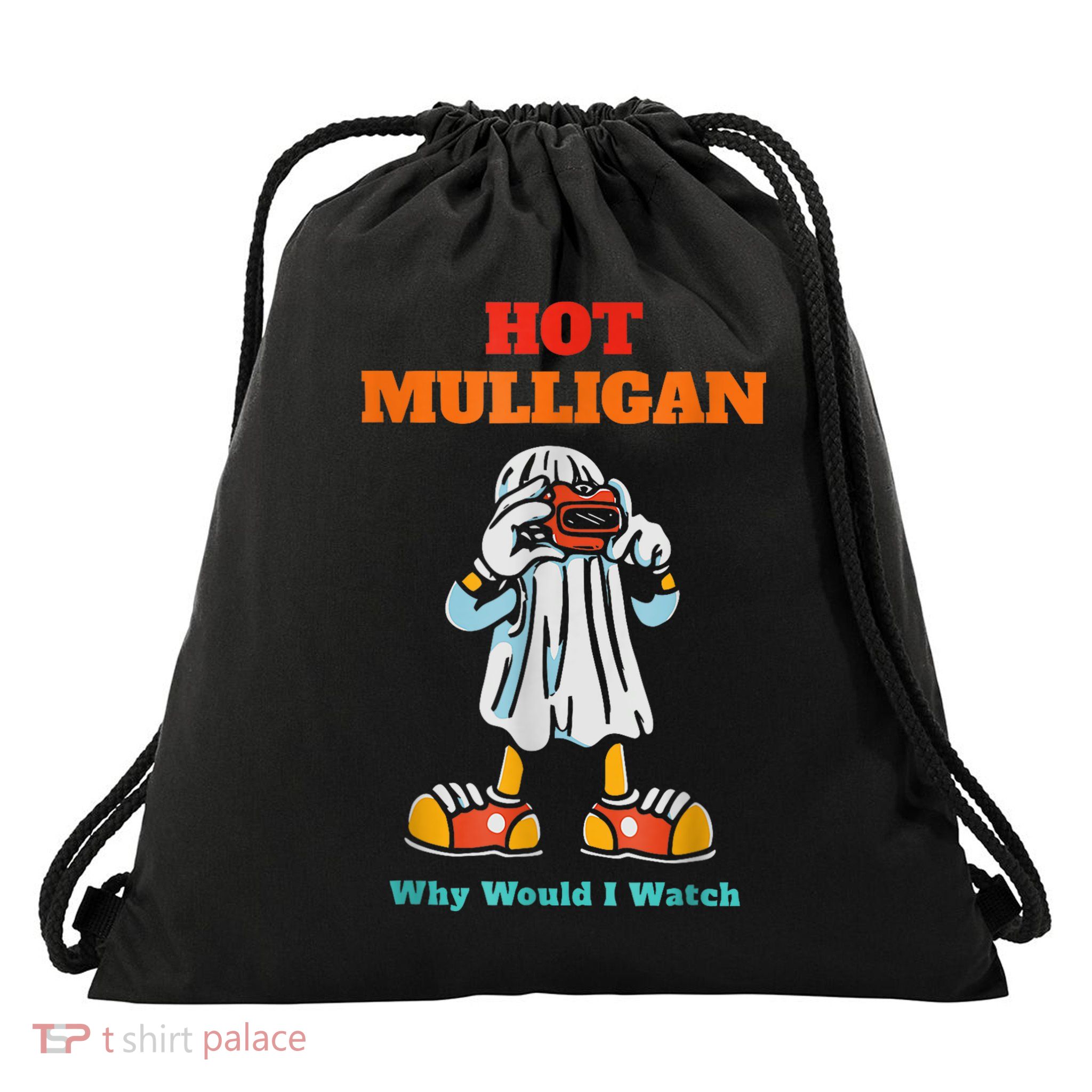 Hot Mulligan Why Would I Watch Drawstring Bag