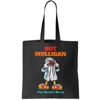 Hot Mulligan Why Would I Watch Bag