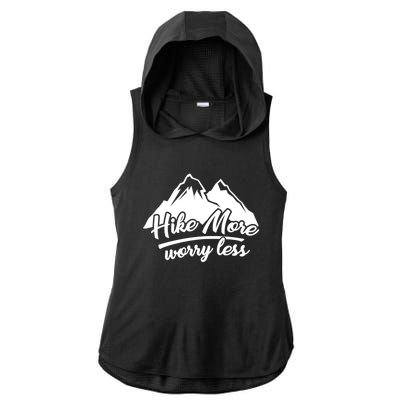 Hike More Worry Less For Hiking And Camping Gift Ladies PosiCharge Tri-Blend Wicking Draft Hoodie Tank