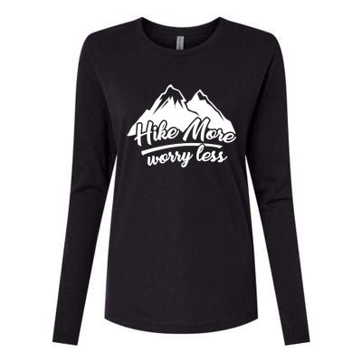 Hike More Worry Less For Hiking And Camping Gift Womens Cotton Relaxed Long Sleeve T-Shirt