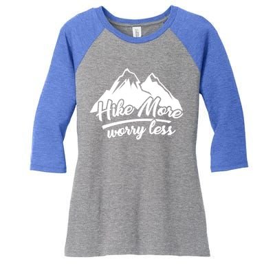 Hike More Worry Less For Hiking And Camping Gift Women's Tri-Blend 3/4-Sleeve Raglan Shirt