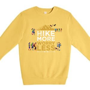 Hike More Worry Less Adults Camping Funny Gift Premium Crewneck Sweatshirt