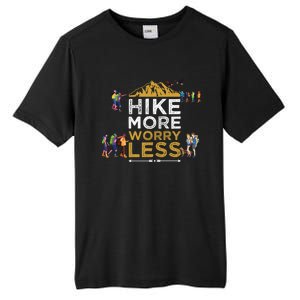 Hike More Worry Less Adults Camping Funny Gift Tall Fusion ChromaSoft Performance T-Shirt