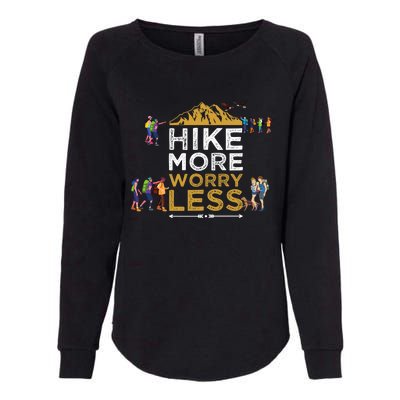 Hike More Worry Less Adults Camping Funny Gift Womens California Wash Sweatshirt