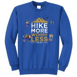 Hike More Worry Less Adults Camping Funny Gift Tall Sweatshirt