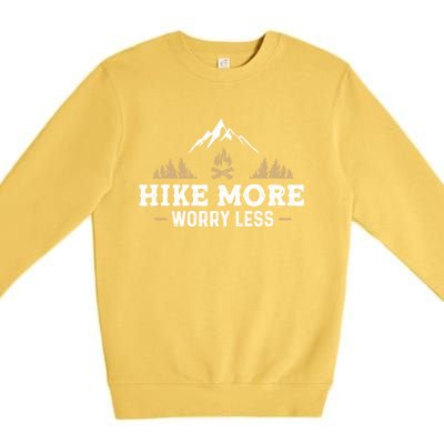 Hike More Worry Less Funny Hiking Camping Lover Camper Hiker Cute Gift Premium Crewneck Sweatshirt