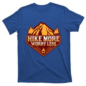 Hike More Worry Less Gift For Hikers Funny Hiking Camping Cool Gift T-Shirt