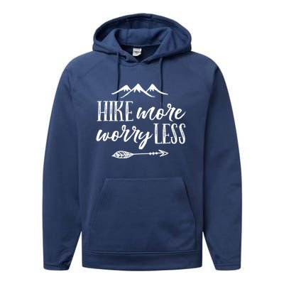 Hike More Worry Less Hiking Camping Gift Performance Fleece Hoodie