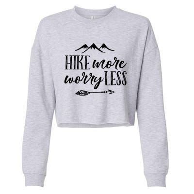 Hike More Worry Less Hiking Camping Gift Cropped Pullover Crew