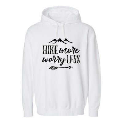 Hike More Worry Less Hiking Camping Gift Garment-Dyed Fleece Hoodie