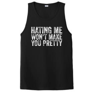 Hating Me Wont Make You Pretty Funny Quotes Sarcasm PosiCharge Competitor Tank