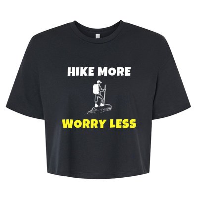 Hike More Worry Less Hiking Camping Hiker Gift Bella+Canvas Jersey Crop Tee