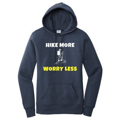 Hike More Worry Less Hiking Camping Hiker Gift Women's Pullover Hoodie