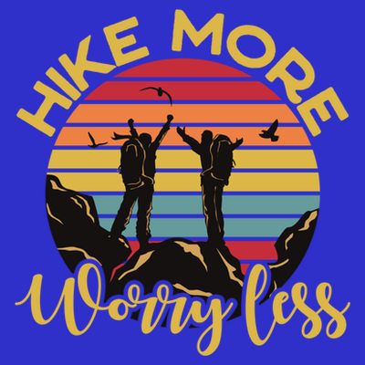 Hike More Worry Less Hiking Hiker Travel Camping Meaningful Gift T-Shirt