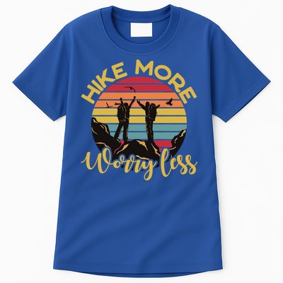 Hike More Worry Less Hiking Hiker Travel Camping Meaningful Gift Tall T-Shirt