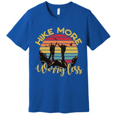 Hike More Worry Less Hiking Hiker Travel Camping Meaningful Gift Premium T-Shirt